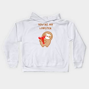 You’re My Lobster Sloth Kids Hoodie